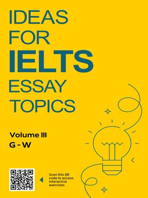 cover image of Ideas for IELTS Essay Topics.